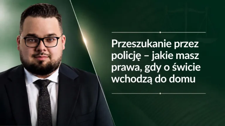 Przeszukanie przez policję – jakie masz prawa, gdy o świcie wchodzą do domu