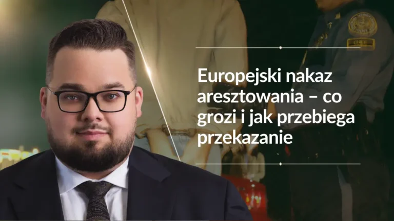 Europejski nakaz aresztowania - adwokat oskar skoczylas