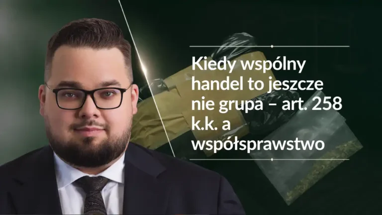 współsprawstwo a grupa przestępcza - adwokat oskar skoczylas
